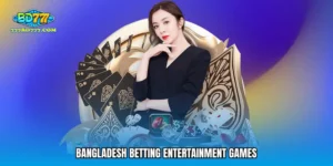 Bangladesh betting entertainment games