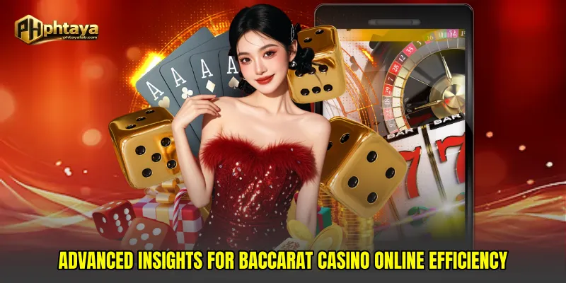 Advanced Insights for Baccarat casino online Efficiency