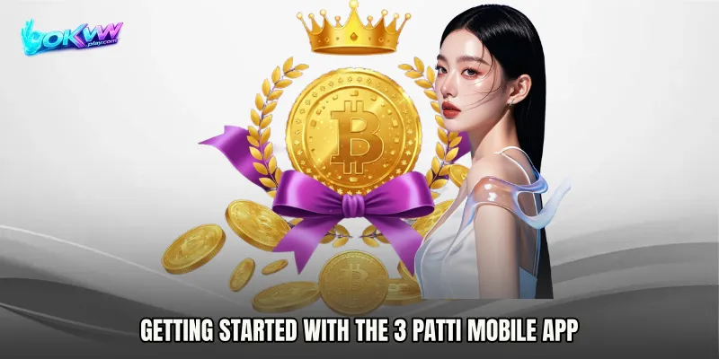 Getting started with the 3 Patti mobile app