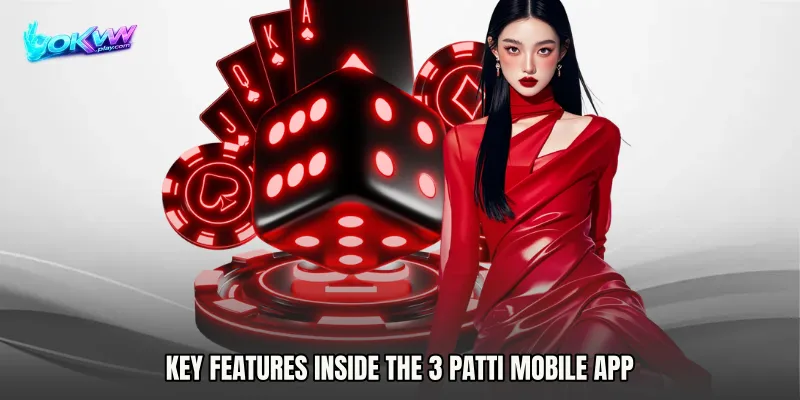 Key features inside the 3 Patti mobile app