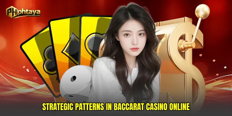 Strategic Patterns in Baccarat casino online