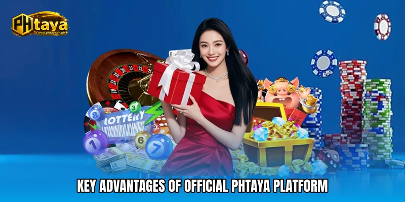 Key advantages of Official PHTAYA Platform